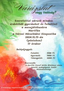 Varázslat vagy Valóság? (Mesejáték meghívó)